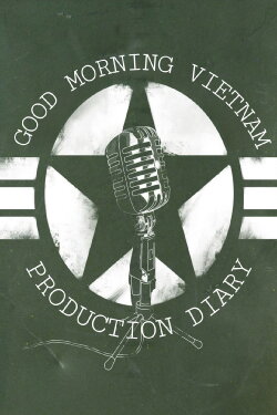 'Good Morning, Vietnam': Production Diary (2006) 'Good Morning, Vietnam': Production Diary (2006)