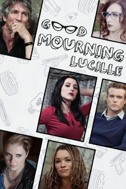 Good Mourning, Lucille (2014) Good Mourning, Lucille (2014)