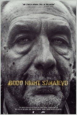 Good Night Sarajevo (2014) Good Night Sarajevo (2014)