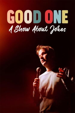 Good One: A Show About Jokes (2024) Good One: A Show About Jokes (2024)
