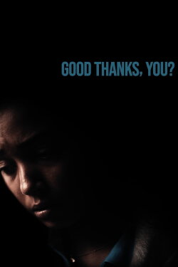 Good Thanks, You? (2020) Good Thanks, You? (2020)