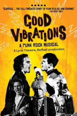 Good Vibrations: A Punk Rock Musical (2023) Good Vibrations: A Punk Rock Musical (2023)