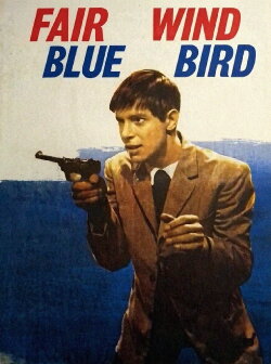 Good Wind, 'Blue Bird'! (1967) Good Wind, 'Blue Bird'! (1967)