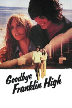 Goodbye, Franklin High (1978) Goodbye, Franklin High (1978)