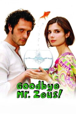 Goodbye Mr. Zeus! (2010) Goodbye Mr. Zeus! (2010)