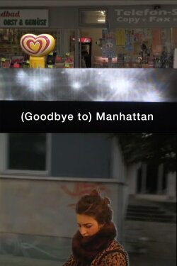 (Goodbye to) Manhattan (2010) (Goodbye to) Manhattan (2010)