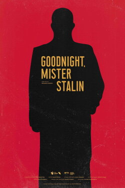 Goodnight, Mister Stalin (2024) Goodnight, Mister Stalin (2024)
