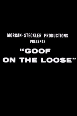 Goof on the Loose (1964) Goof on the Loose (1964)