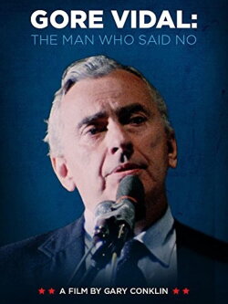 Gore Vidal: The Man Who Said No (1984) Gore Vidal: The Man Who Said No (1984)