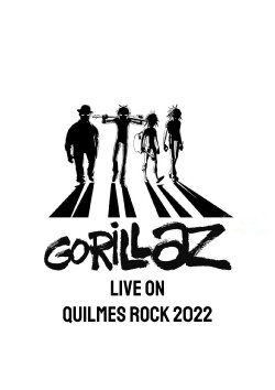 Gorillaz | Live in Buenos Aires (Quilmes Rock 2022, Tecnópolis) (2022) Gorillaz | Live in Buenos Aires (Quilmes Rock 2022, Tecnópolis) (2022)