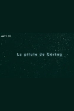 Göring's pill: the fabulous story of pervitin (2010) Göring's pill: the fabulous story of pervitin (2010)
