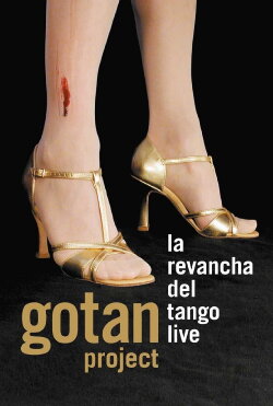 Gotan Project La Revancha Del Tango Live (2005) Gotan Project La Revancha Del Tango Live (2005)