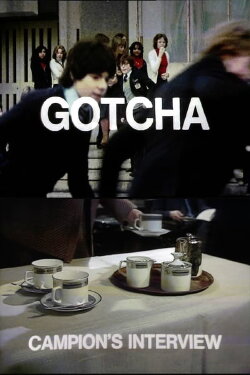 Gotcha / Campion's Interview (1977) Gotcha / Campion's Interview (1977)