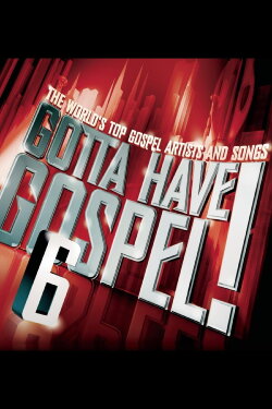 Gotta Have Gospel! 6 (2008) Gotta Have Gospel! 6 (2008)