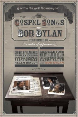 Gotta Serve Somebody: The Gospel Songs of Bob Dylan (2006) Gotta Serve Somebody: The Gospel Songs of Bob Dylan (2006)