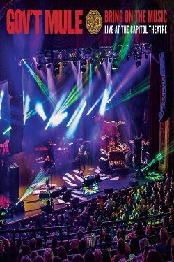 Gov't Mule: Bring On The Music - Live at The Capitol Theatre (2019)