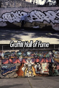 Graffiti Hall of Fame (1984) Graffiti Hall of Fame (1984)