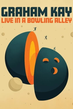 Graham Kay: Live From A Bowling Alley (2022) Graham Kay: Live From A Bowling Alley (2022)