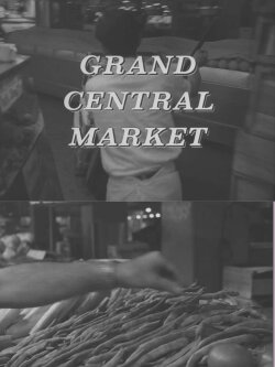 Grand Central Market (1963) Grand Central Market (1963)