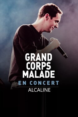 Grand Corps Malade - Alcaline le Concert (2014)