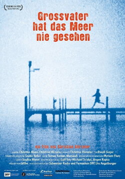 Grandfather Never Saw the Sea (2011) Grandfather Never Saw the Sea (2011)
