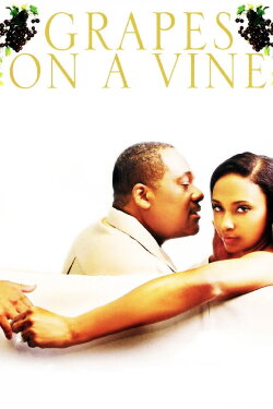 Grapes on a Vine (2008) Grapes on a Vine (2008)