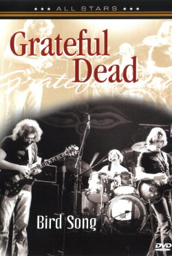 Grateful Dead: Bird Song (2005) Grateful Dead: Bird Song (2005)
