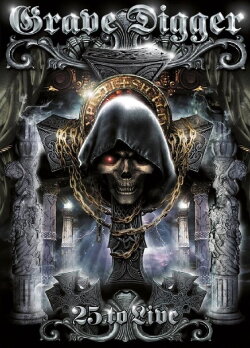 Grave Digger - 25 To Live (2005) Grave Digger - 25 To Live (2005)