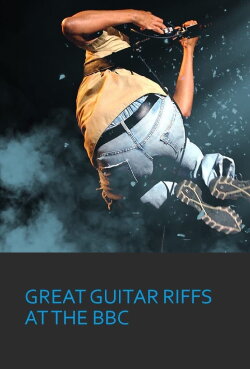 Great Guitar Riffs at the BBC (2014)