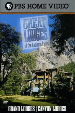 Great Lodges of the National Parks - Grand & Canyon Lodges (2008) Great Lodges of the National Parks - Grand & Canyon Lodges (2008)