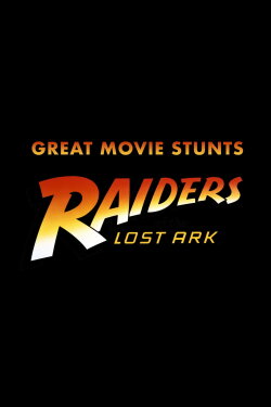 Great Movie Stunts: Raiders of the Lost Ark (1981)