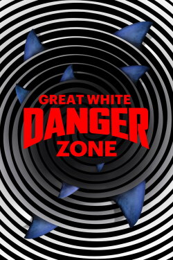 Great White Danger Zone (2024) Great White Danger Zone (2024)