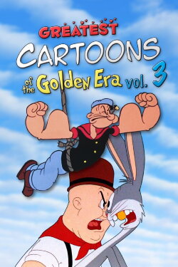 Greatest Cartoons of the Golden Era Vol. 3 (2024) Greatest Cartoons of the Golden Era Vol. 3 (2024)