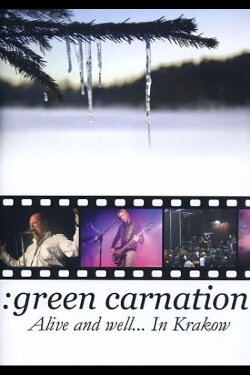 Green Carnation: Alive and Well... In Krakow (2004)