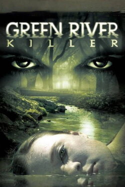 Green River Killer (2005) Green River Killer (2005)