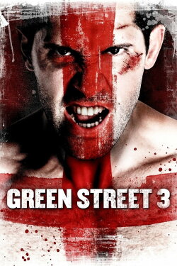 Green Street 3: Never Back Down (2013) Green Street 3: Never Back Down (2013)