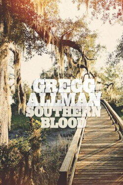 Gregg Allman - Southern Blood (2017) Gregg Allman - Southern Blood (2017)