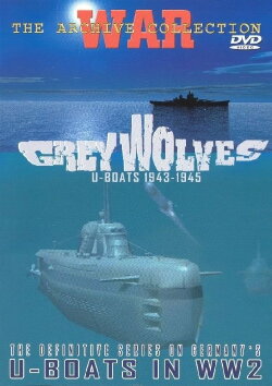 Grey Wolves: U-Boats 1939 to 1941 (2005)