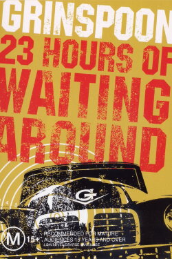 Grinspoon: 23 Hours of Waiting Around (2003)