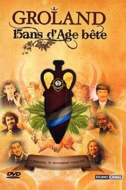 Groland - 15 ans d'âge... bête (2007)