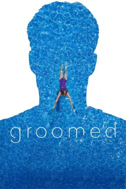 Groomed (2021) Groomed (2021)