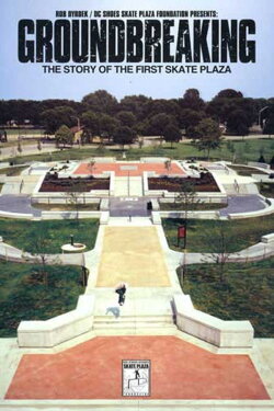 GroundBreaking - The Story of the First Skate Plaza (2005) GroundBreaking - The Story of the First Skate Plaza (2005)
