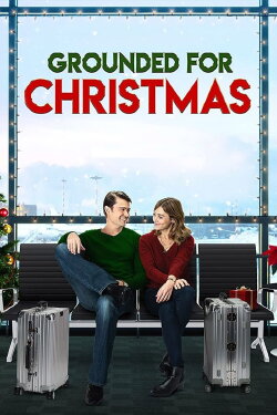Grounded for Christmas (2019) Grounded for Christmas (2019)