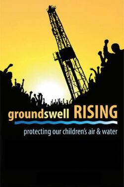 Groundswell Rising, Protecting Our Children's Air and Water (2014) Groundswell Rising, Protecting Our Children's Air and Water (2014)