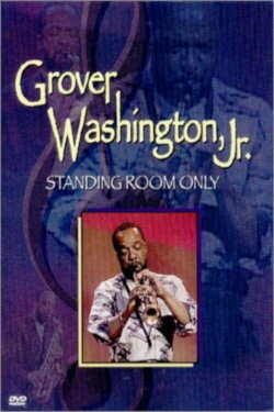 Grover Washington Jr. - Standing Room Only (2001) Grover Washington Jr. - Standing Room Only (2001)