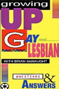 Growing Up Gay & Lesbian: Question & Answers (1993)