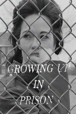 Growing Up in Prison (1972) Growing Up in Prison (1972)