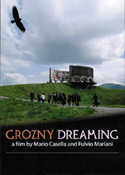 Grozny Dreaming (2008) Grozny Dreaming (2008)