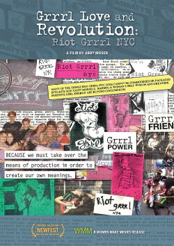 Grrrl Love and Revolution: Riot Grrrl NYC (2011) Grrrl Love and Revolution: Riot Grrrl NYC (2011)