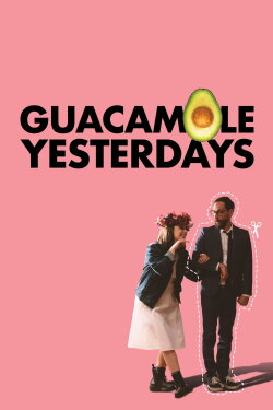 Guacamole Yesterdays (2024) Guacamole Yesterdays (2024)